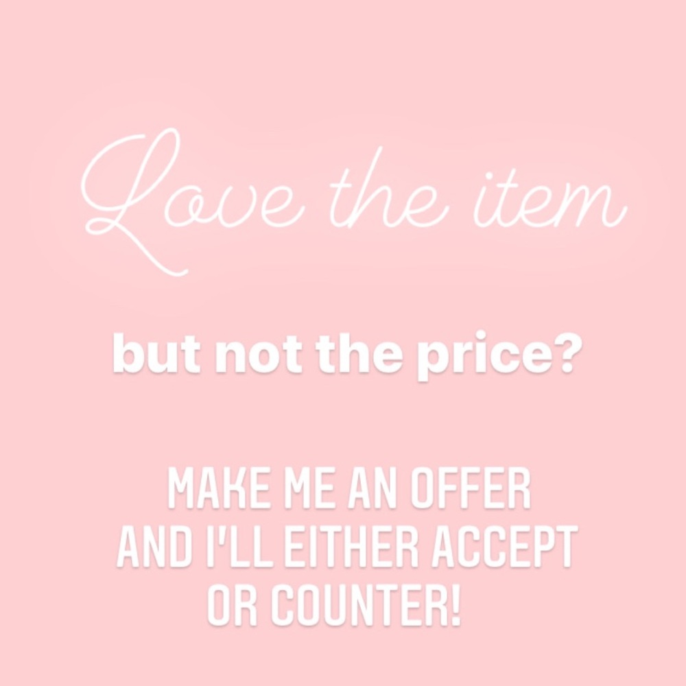 If you find something you love, make an offer!
